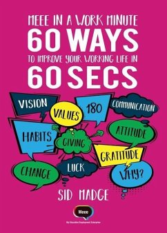 Meee In A Work Minute - 60 Ways Yo Improve Your Working Life In 60 Seconds - Madge, Sid