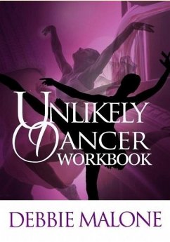 Unlikely Dancer: Workbook - Malone, Debbie