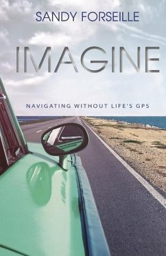 Imagine: Navigations Without Life's GPS - Forseille, Sandy