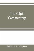 The pulpit commentary