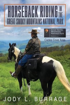 Horseback Riding in the Great Smoky Mountains National Park - Burrage, Jody
