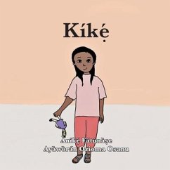 Kíkẹ́ - Fatunase, Anike