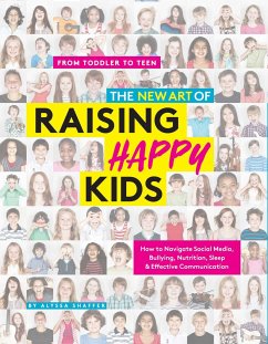 The New Art of Raising Happy Kids - Shaffer, Alyssa