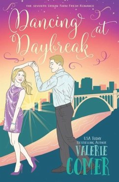 Dancing at Daybreak: A Christian Romance - Comer, Valerie