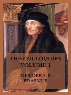 The Colloquies, Volume 1 (eBook, ePUB) - Erasmus, Desiderius