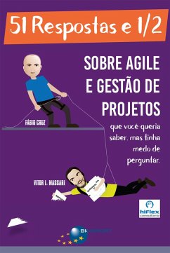 51 Respostas e 1/2 sobre Agile e Gestão de Projetos (eBook, ePUB) - Massari, Vitor L.; Cruz, Fábio