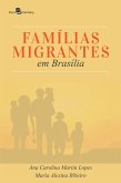 FAMÍLIAS MIGRANTES EM BRASÍLIA (eBook, ePUB) FAMÍLIAS MIGRANTES EM BRASÍLIA (eBook, ePUB)