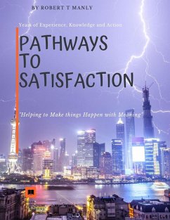 Pathways to Satisfaction (eBook, ePUB) - Manly, Robert T