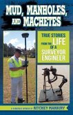 Mud, Manholes, and Machetes (eBook, ePUB)