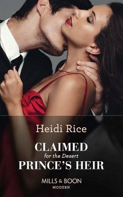 Claimed For The Desert Prince's Heir (Mills & Boon Modern) (eBook, ePUB) - Rice, Heidi