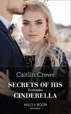 Secrets Of His Forbidden Cinderella (eBook, ePUB) Secrets Of His Forbidden Cinderella (eBook, ePUB)
