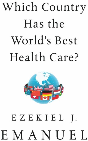 Which Country Has the World's Best Health Care? (eBook, ePUB) Which Country Has the World's Best Health Care? (eBook, ePUB)