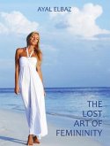 The Lost Art of Femininity (eBook, ePUB)