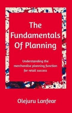 Fundamentals of Planning: Understanding Merchandise Planning for Retail Success (eBook, ePUB) - Lanfear, Olejuru