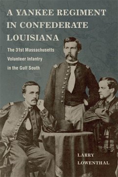 A Yankee Regiment in Confederate Louisiana (eBook, ePUB) - Lowenthal, Larry