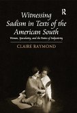 Witnessing Sadism in Texts of the American South (eBook, PDF)