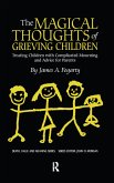 The Magical Thoughts of Grieving Children (eBook, PDF)