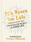 It's Never Too Late (eBook, ePUB)