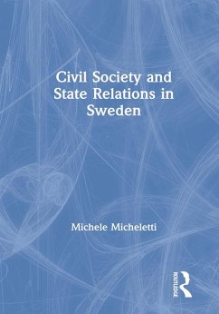 Civil Society and State Relations in Sweden (eBook, ePUB) - Micheletti, Michele