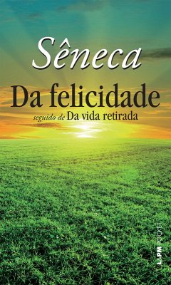 Da Felicidade (eBook, ePUB) - Sêneca