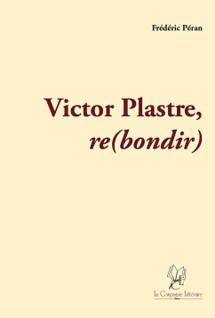 Victor Plastre - Re(bondir) (eBook, ePUB) - Péran, Frédéric