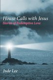 House Calls with Jesus (eBook, ePUB) House Calls with Jesus (eBook, ePUB)