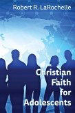 Christian Faith for Adolescents (eBook, ePUB)