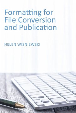 Formatting for File Conversion and Publication (eBook, ePUB) - Wisniewski, Helen