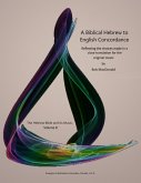 A Biblical Hebrew to English Concordance (eBook, ePUB) A Biblical Hebrew to English Concordance (eBook, ePUB)