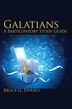 Galatians; A Participatory Study Guide (eBook, ePUB) - Epperly, Bruce G