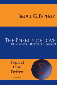 The Energy of Love (eBook, ePUB) - Epperly, Bruce G