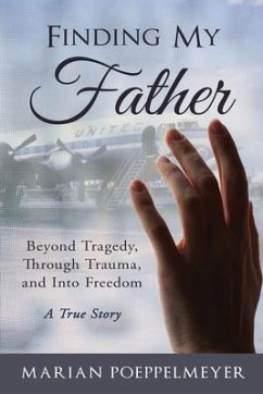 Finding My Father (eBook, ePUB) - Poeppelmeyer, Marian H