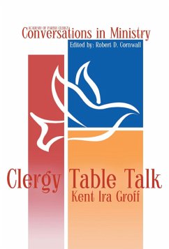 Clergy Table Talk (eBook, ePUB) - Groff, Kent Ira