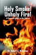 Holy Smoke! Unholy Fire! (eBook, ePUB) - Bild 1