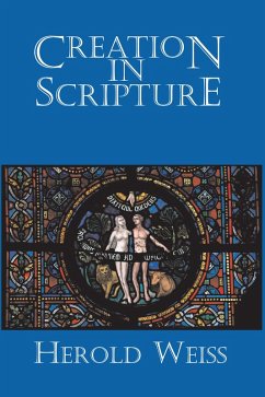Creation in Scripture (eBook, ePUB) - Weiss, Herold