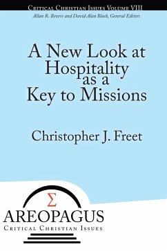 A New Look at Hospitality as a Key to Missions (eBook, ePUB) - Freet, Christopher J