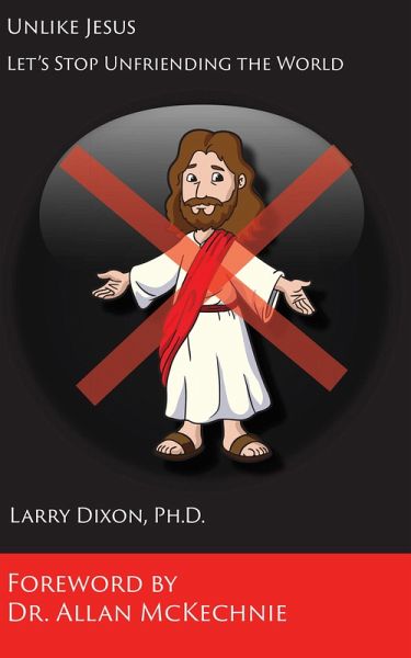 Unlike Jesus (eBook, ePUB) Unlike Jesus (eBook, ePUB)