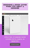 Designing a Book Cover When You Aren't a Designer (eBook, ePUB) Designing a Book Cover When You Aren't a Designer (eBook, ePUB)