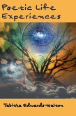 Poetic Life Experiences (eBook, ePUB) Poetic Life Experiences (eBook, ePUB)