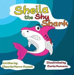 Sheila the Shy Shark (eBook, ePUB) - Pierre-Russell, Cheurlie