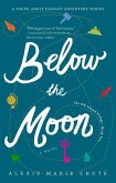 Below the Moon (eBook, ePUB) Below the Moon (eBook, ePUB)