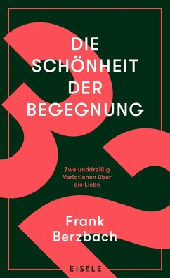 Die Schönheit der Begegnung (eBook, ePUB) - Berzbach, Frank