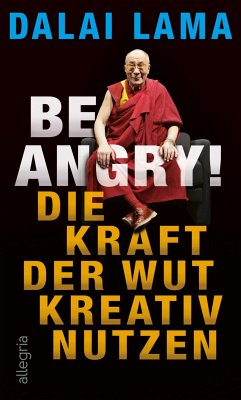 Be Angry! (eBook, ePUB) - Lama, Dalai
