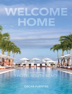 Cover Welcome Home: Poems Inspired By 1 Hotel South Beach (eBook, ePUB)