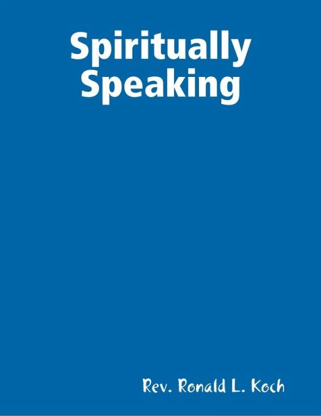 Spiritually Speaking (eBook, ePUB) Spiritually Speaking (eBook, ePUB)