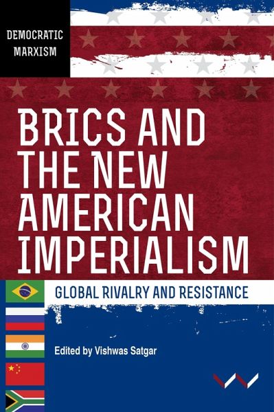 BRICS and the New American Imperialism (eBook, ePUB) BRICS and the New American Imperialism (eBook, ePUB)