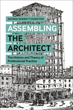 Assembling the Architect (eBook, PDF) - Johnston, George Barnett