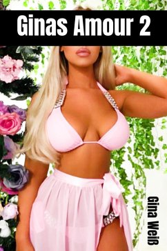Ginas Amour 2 (eBook, ePUB) - Weiß, Gina
