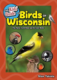 The Kids' Guide to Birds of Wisconsin (eBook, ePUB) - Tekiela, Stan