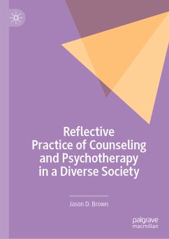 Reflective Practice of Counseling and Psychotherapy in a Diverse Society (eBook, PDF) - Brown, Jason D.